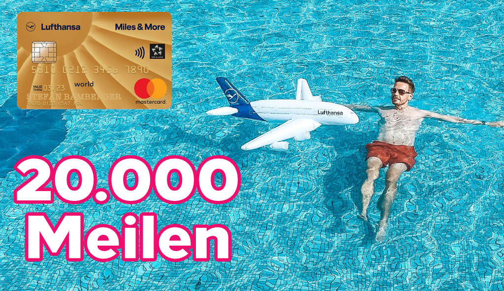 20.000 Bonusmeilen mit der Miles &