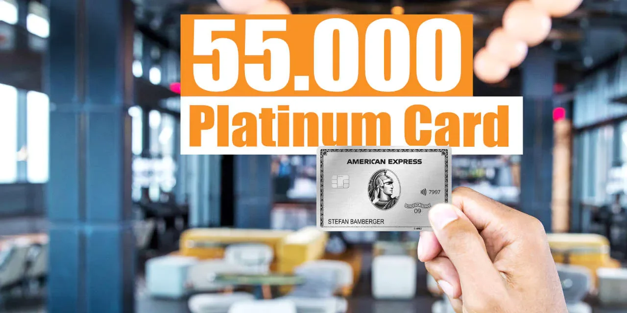 AKTION! 55.000 Punkte für die American Express Platinum Card