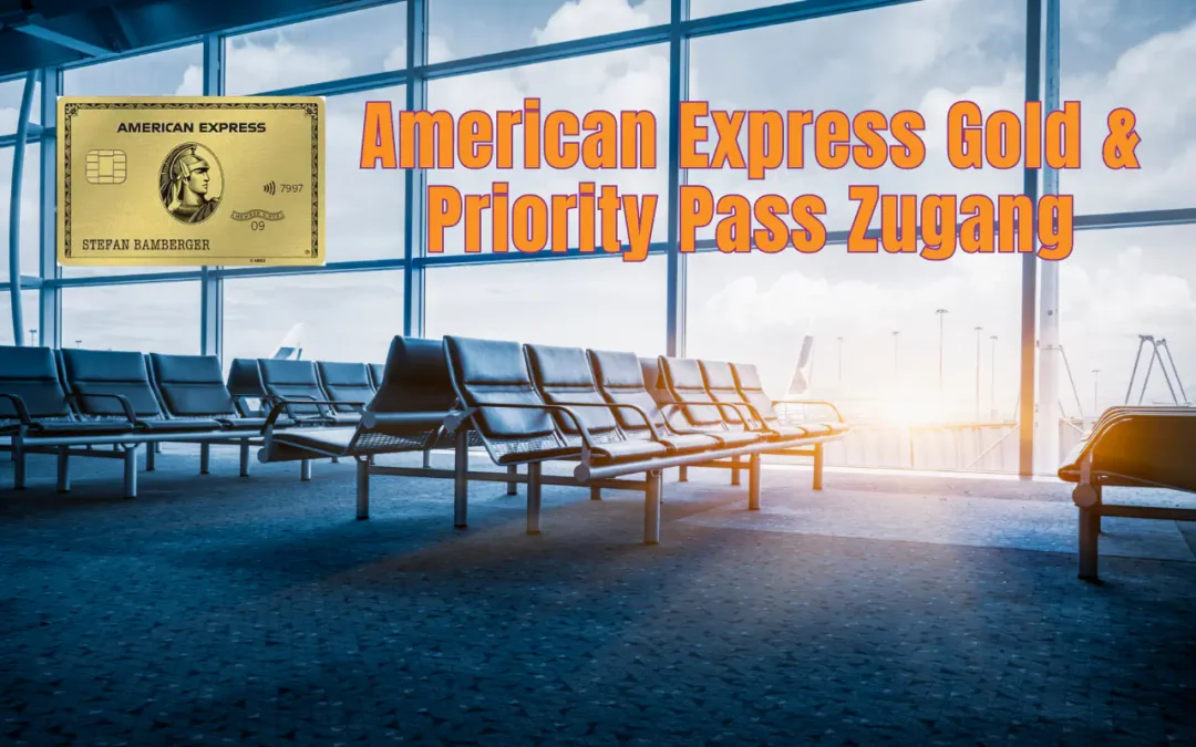Amex Gold & Priority Pass: 3 Wege in 1.400+ Lounges