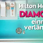 Hilton Honors Diamond: Status einmalig verlängern