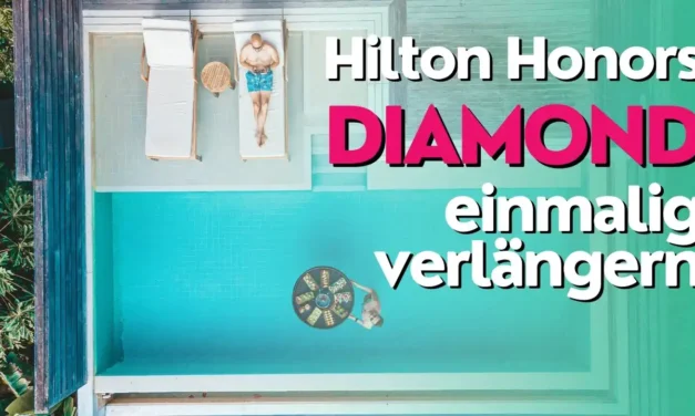 Hilton Honors Diamond: Status einmalig verlängern