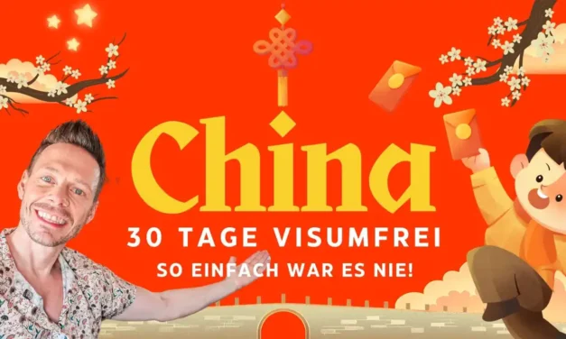 30 Tage China ohne Visum: So einfach ist es, aus eigener Erfahrung!