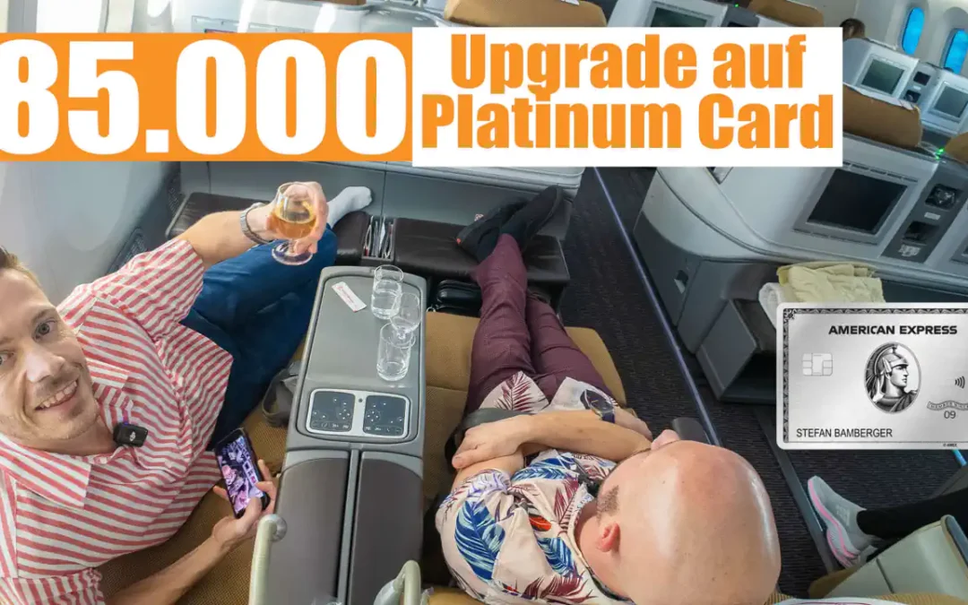 85.000 Punkte: Das Upgrade auf die American Express Platinum Card lohnt sich