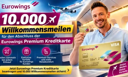 Eurowings Kreditkarte Premium 10.000 Meilen: Kosten und alle Vorteile im Check 2026